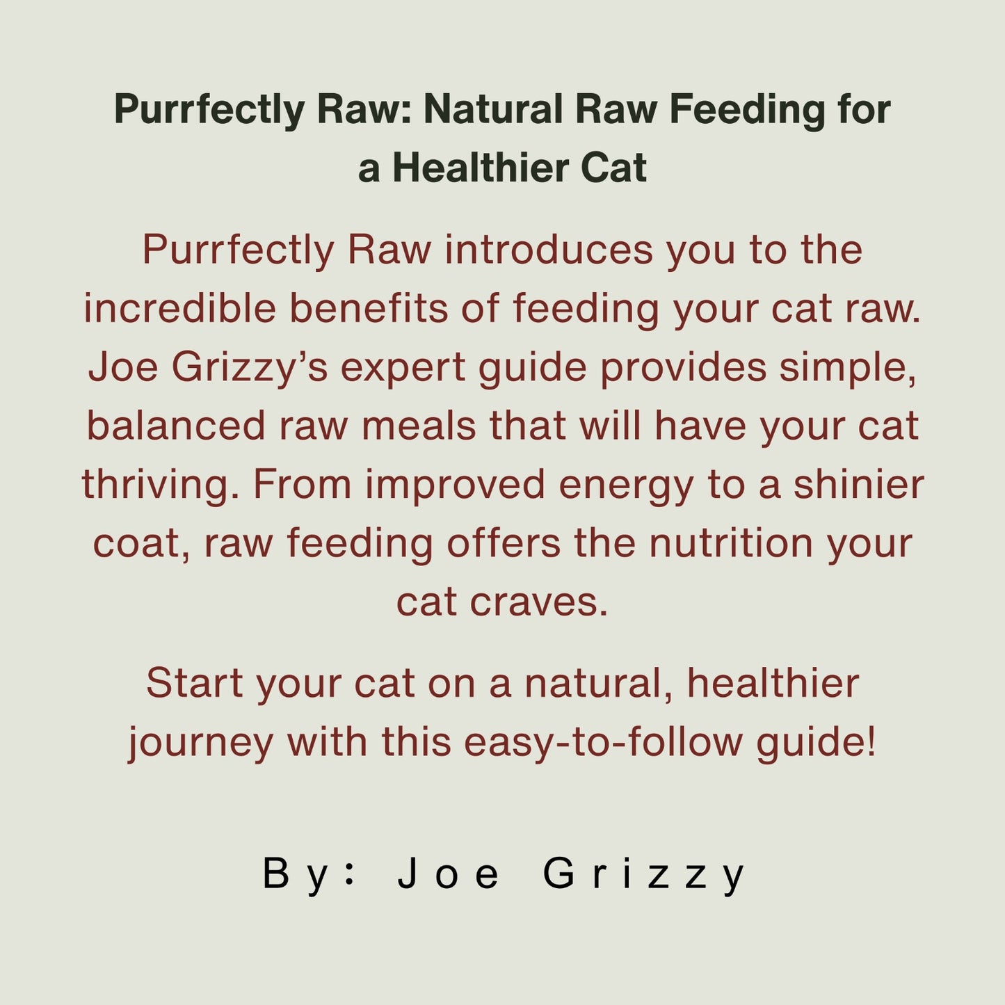 Purrfectly Delicious: Natural Homemade Meals your Cat WILL Love!