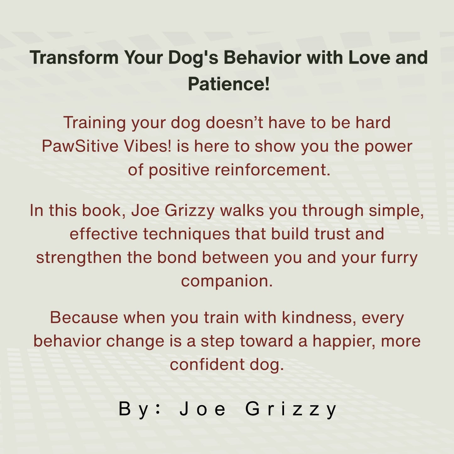 Pawsitive Vibes! (Positive Reinforcement Training  for Your Dog)