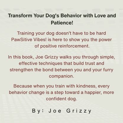 Pawsitive Vibes! (Positive Reinforcement Training  for Your Dog)