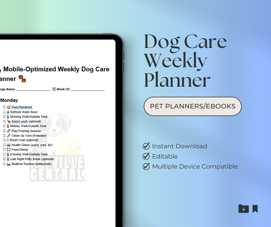 Weekly Dog Care Planner – 1 Printable, 1 Fillable & 1 Mobile-version for Dog Owners